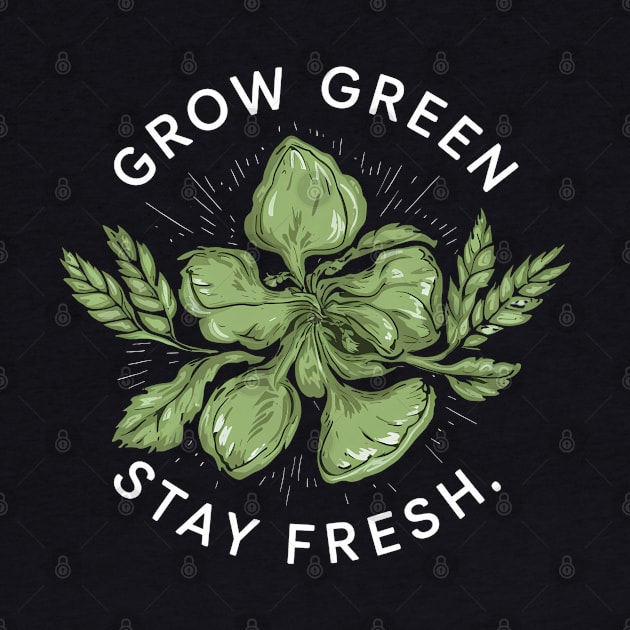 Grow Green Stay Fresh by NomiCrafts